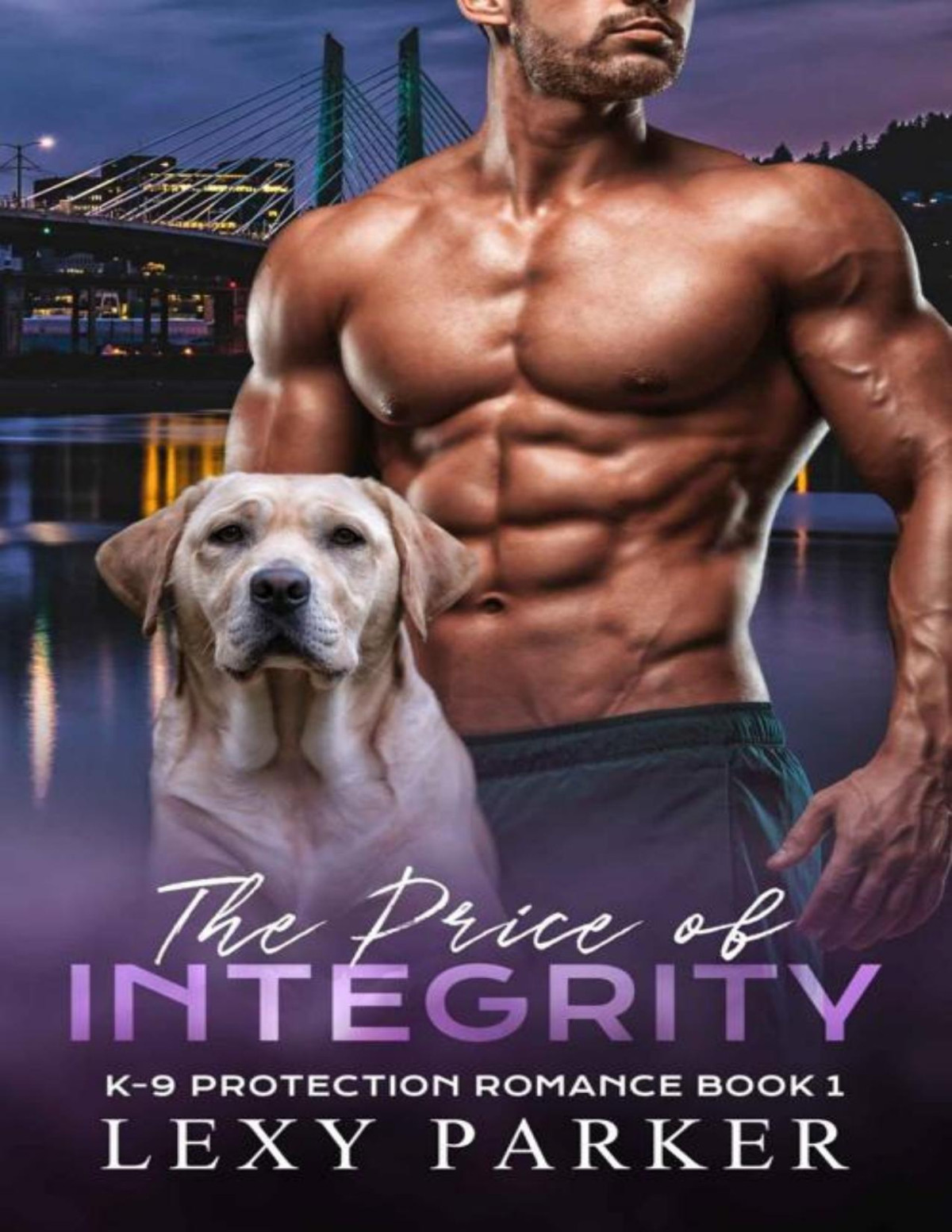 The Price Of Integrity K9 Protection Romance Book 1 Lexy Parker