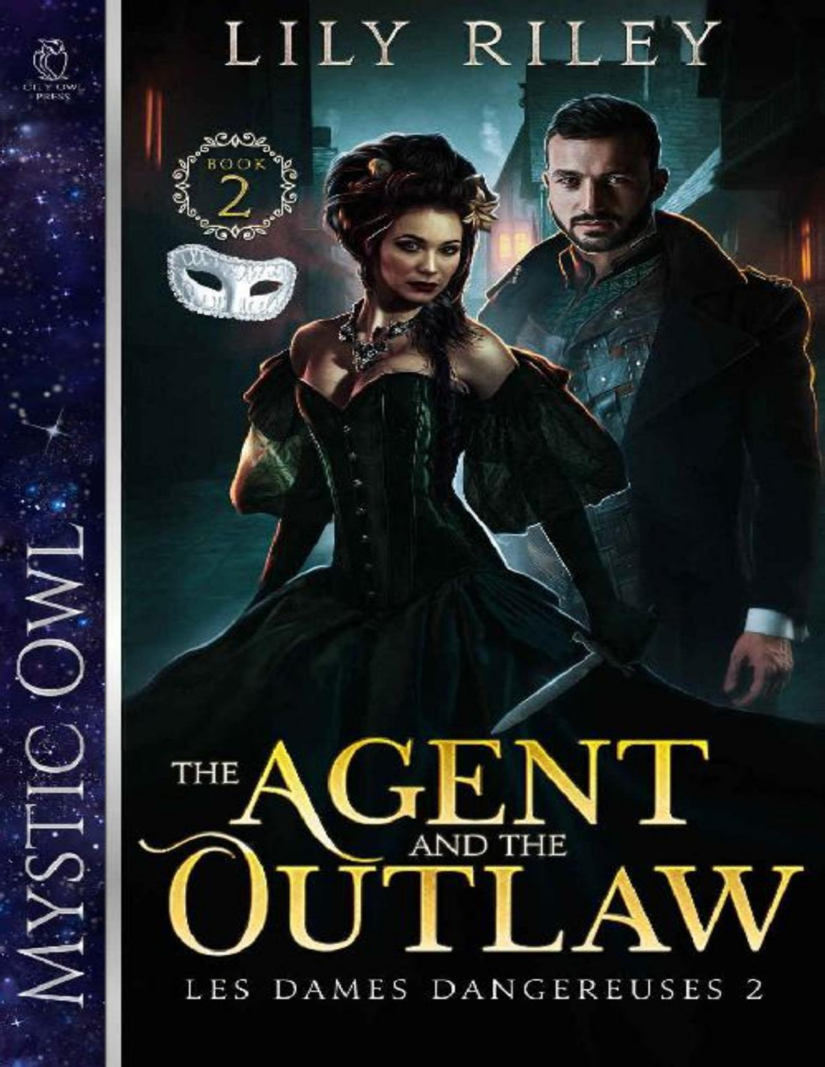 The Agent And The Outlaw Les Dames Dangereuses Book 2 Lily Riley Mystic Owl
