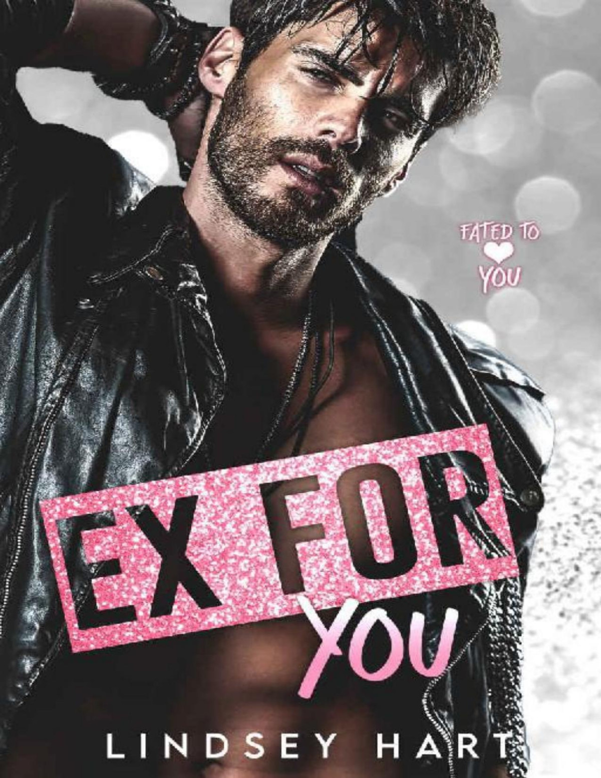 Ex For You A Steamy Second Chance Rom Com Fated To Love You Lindsey Hart