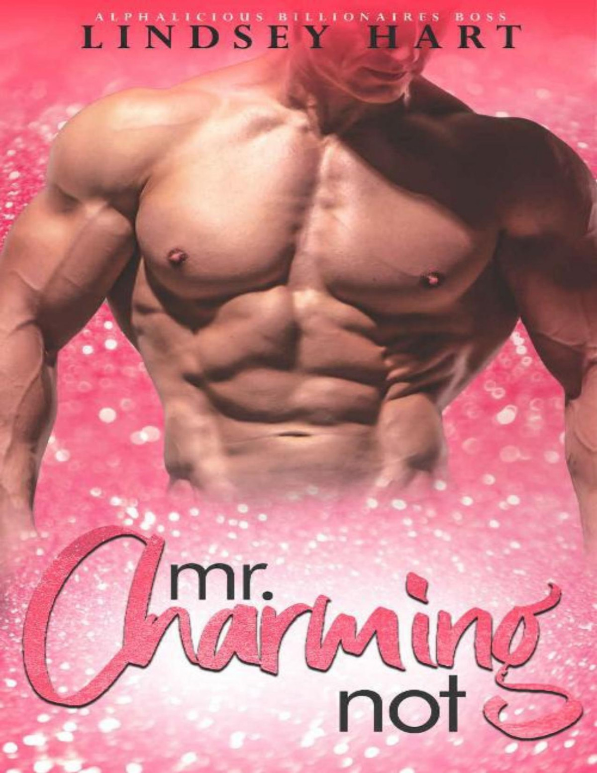 Mr Charming Not Alphalicious Billionaires Boss Lindsey Hart
