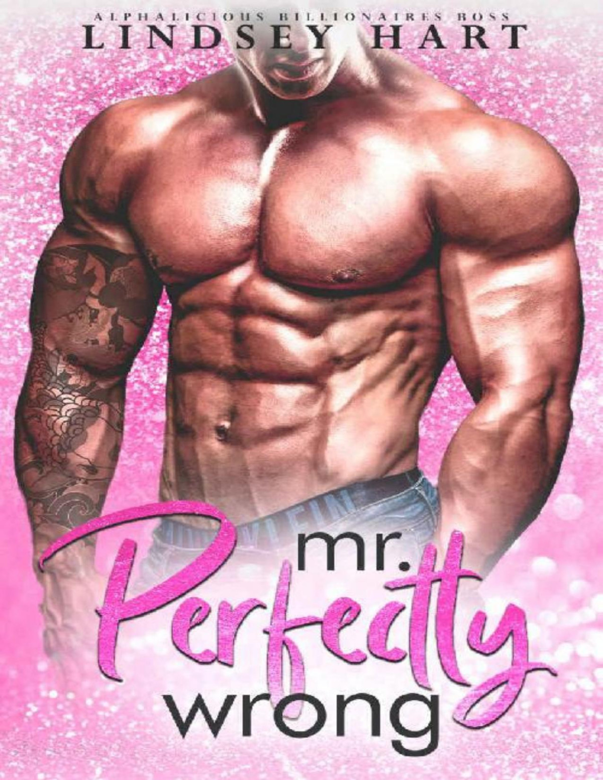 Mr Perfectly Wrong Alphalicious Billionaires Boss Book 5 Lindsey Hart