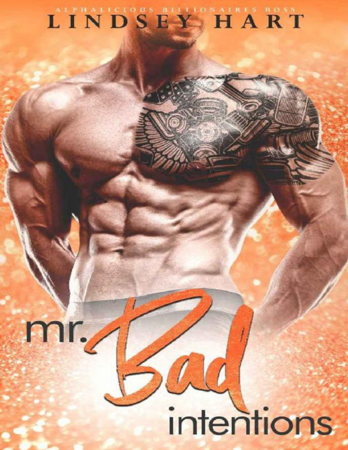 Mr Bad Intentions Alphalicious Billionaires Boss Lindsey Hart