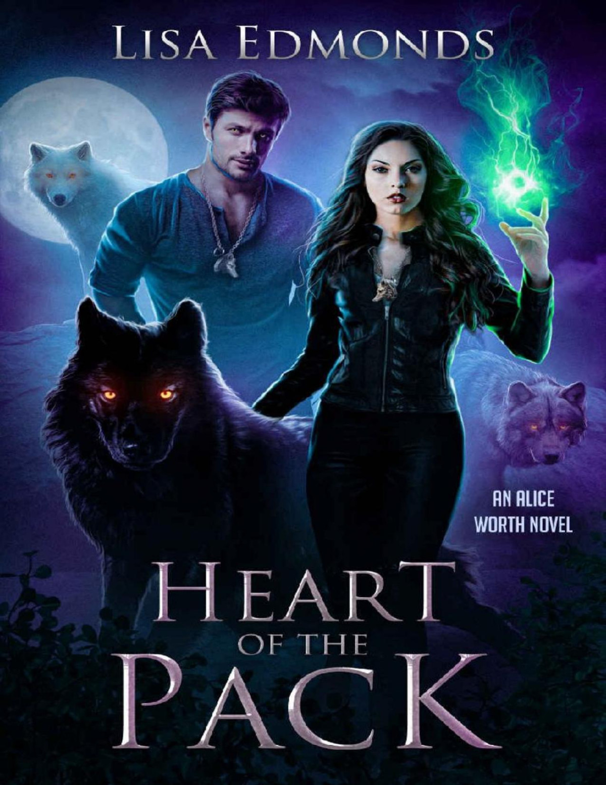 Heart Of The Pack Alice Worth Book 8 Lisa Edmonds