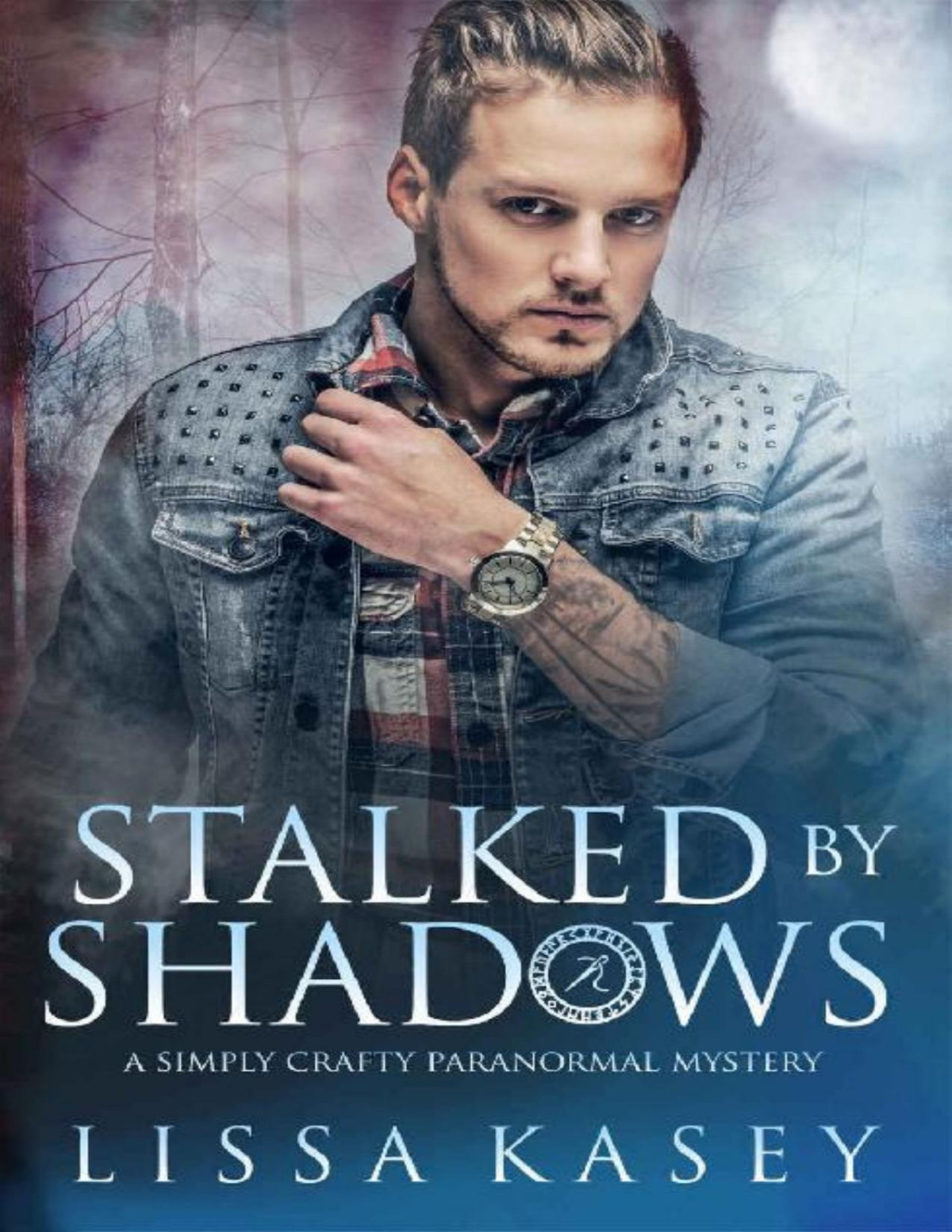Stalked By Shadows Gay Mm Paranormal Romance A Simply Crafty Paranormal Mystery Book 1 1st Edition Lissa Kasey