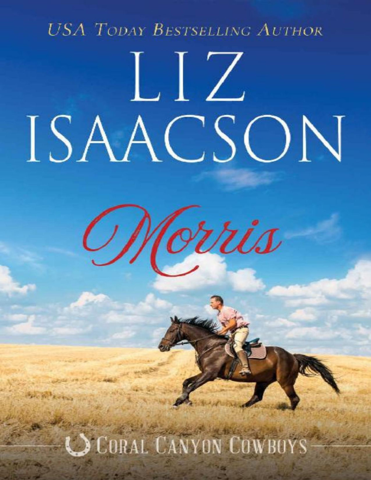 Morris A Young Brothers Novel Coral Canyon Cowboys Book 3 Liz Isaacson