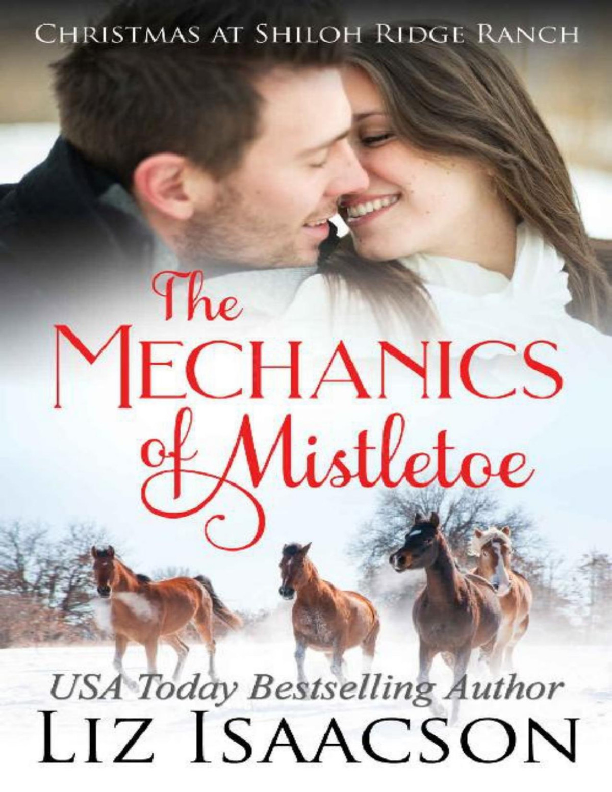 The Mechanics Of Mistletoe Glover Family Saga Christian Romance Shiloh Ridge Ranch In Three Rivers Romance Book 1 Liz Isaacson