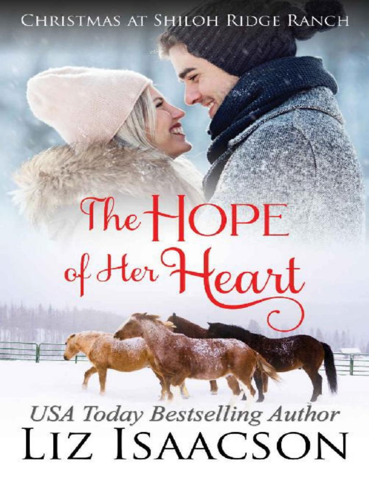 The Hope Of Her Heart Glover Family Saga Christian Romance Shiloh Ridge Ranch In Three Rivers Romance Book 11 Liz Isaacson