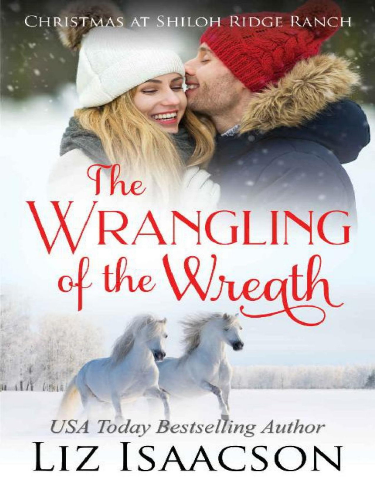 The Wrangling Of The Wreath Glover Family Saga Christian Romance Shiloh Ridge Ranch In Three Rivers Romance Book 10 Liz Isaacson