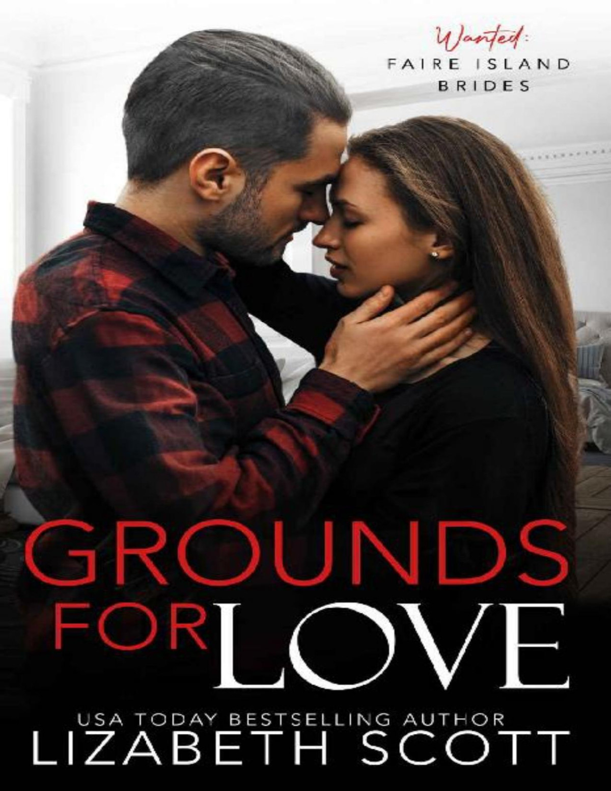 Grounds For Love A Later In Life Second Chance Steamy Romance Faire Island Bride Series Book 3 Lizabeth Scott