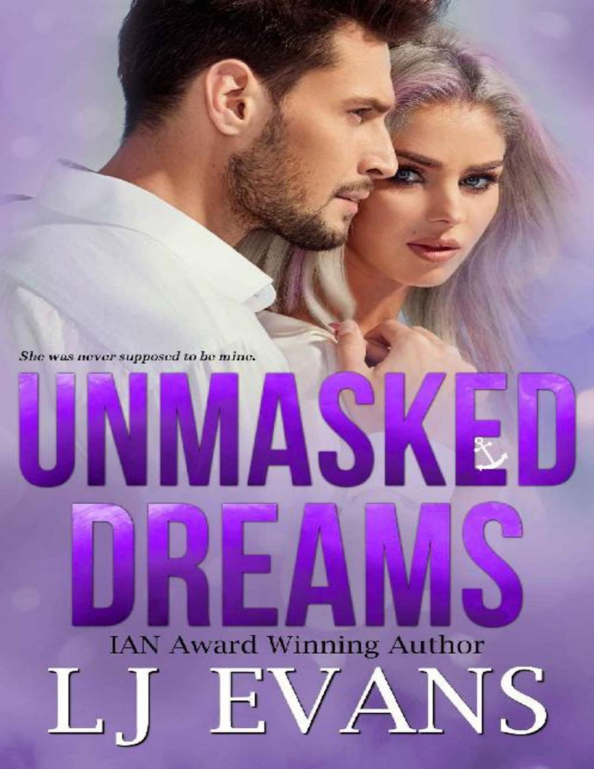 Unmasked Dreams A Secondchance Romanticsuspense Novel Lj Evans