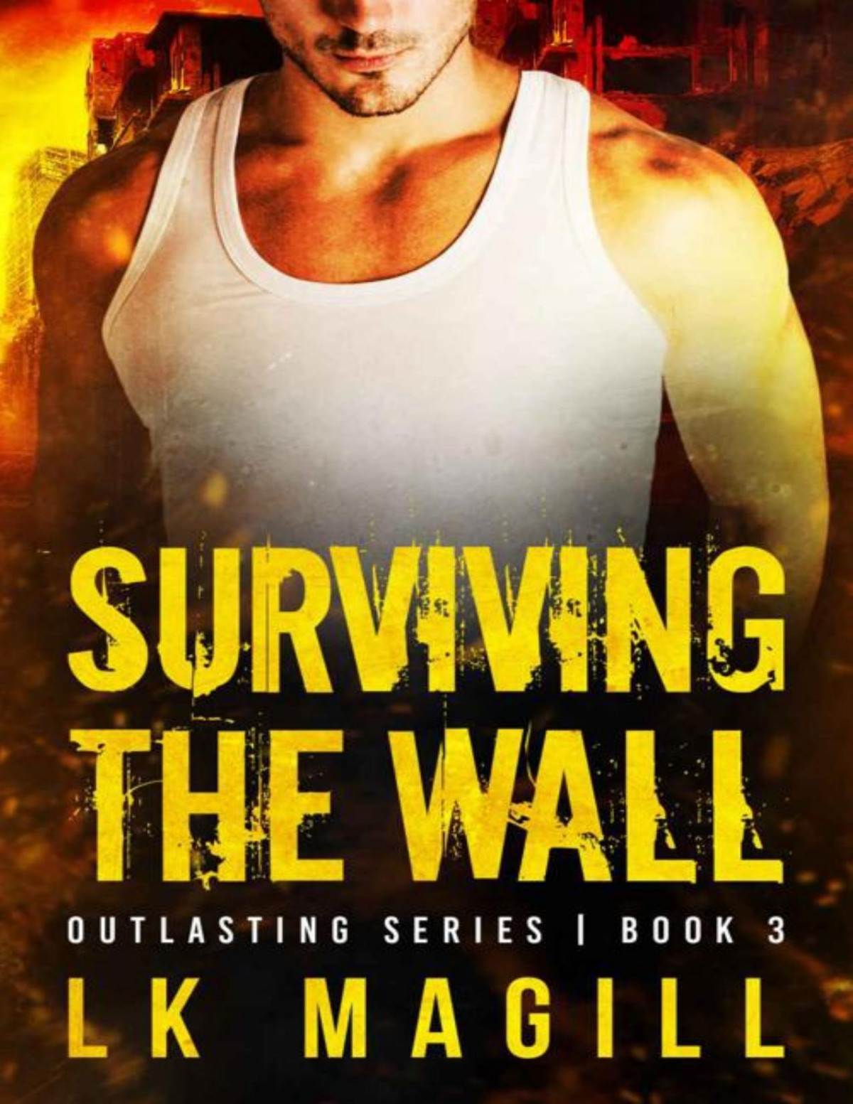 Surviving The Wall Outlasting Series Book 3 Lk Magill