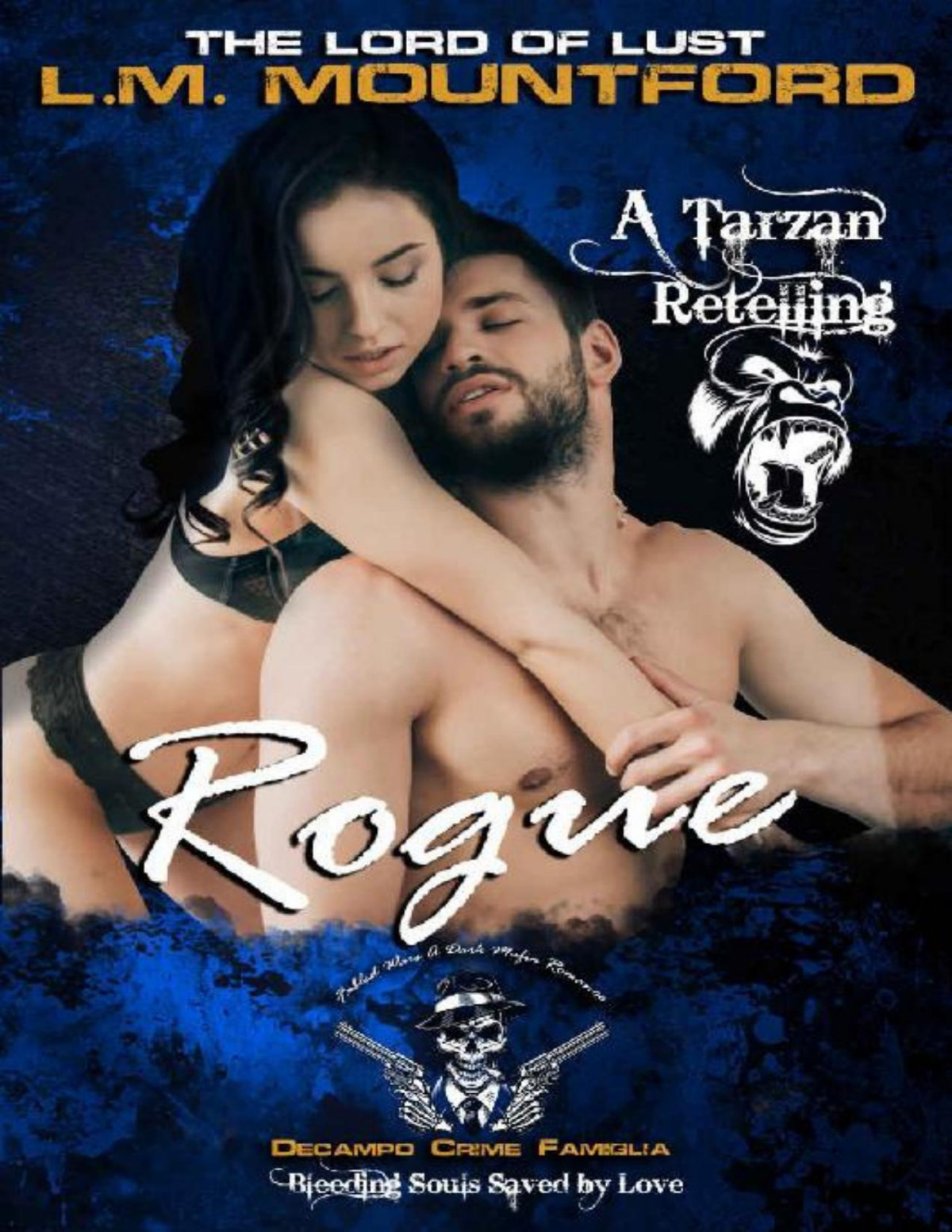 Rogue A Bssbl Dark Mafia Romance Rogue Warrior A Tarzan Reimagining Book 1 Lm Mountford