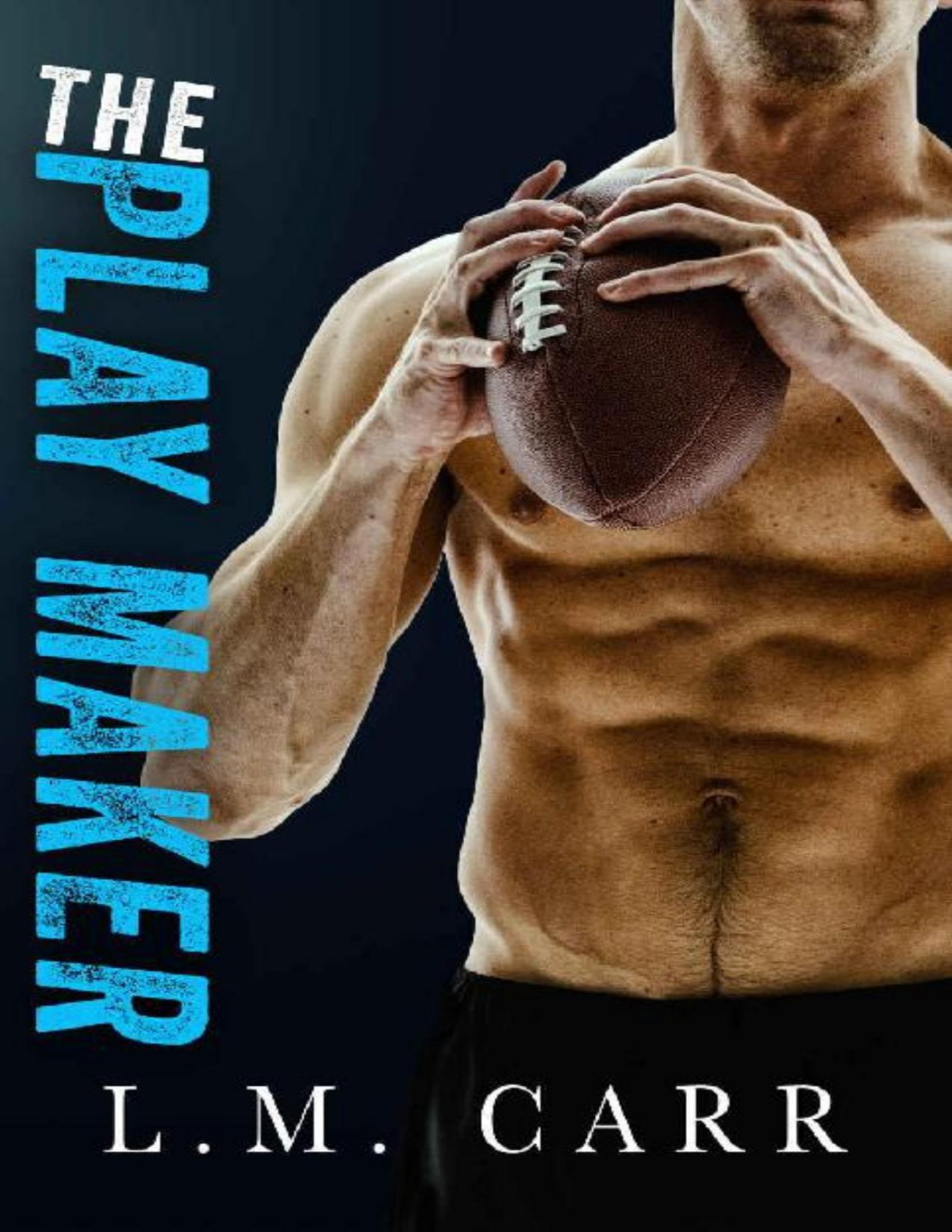 The Play Maker The Sideline Series Book 1 Lm Carr