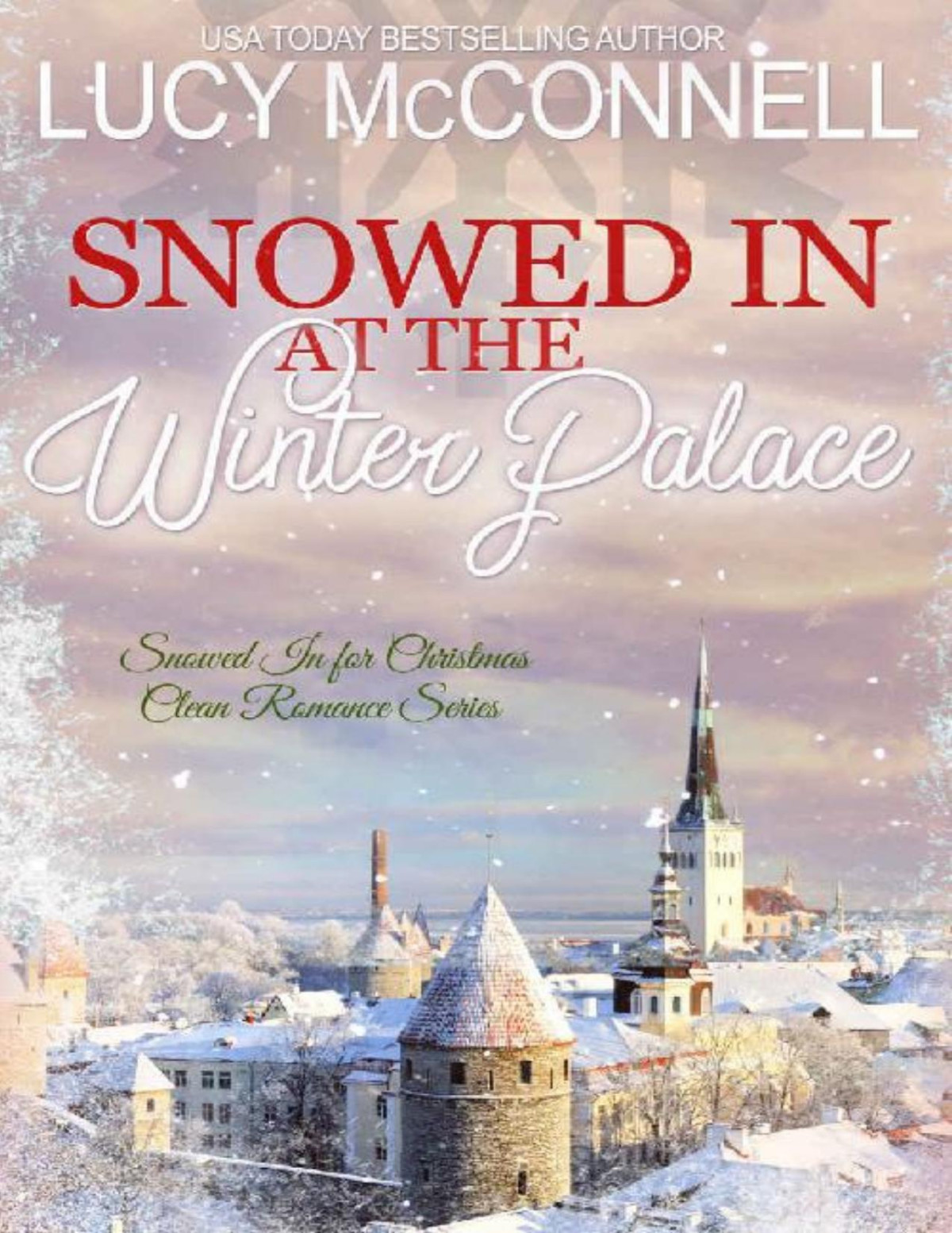 Snowed In At The Winter Palace Lucy Mcconnell