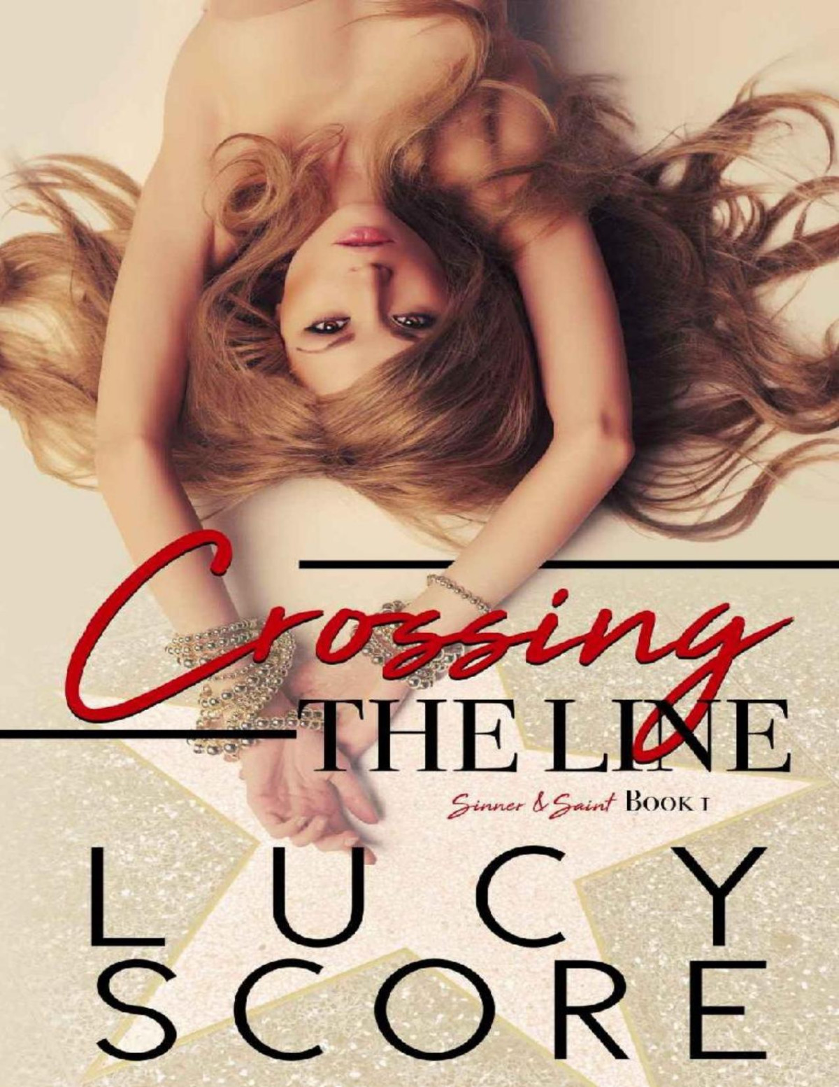 Crossing The Line A Sinner And Saint Novel Book 1 Lucy Score