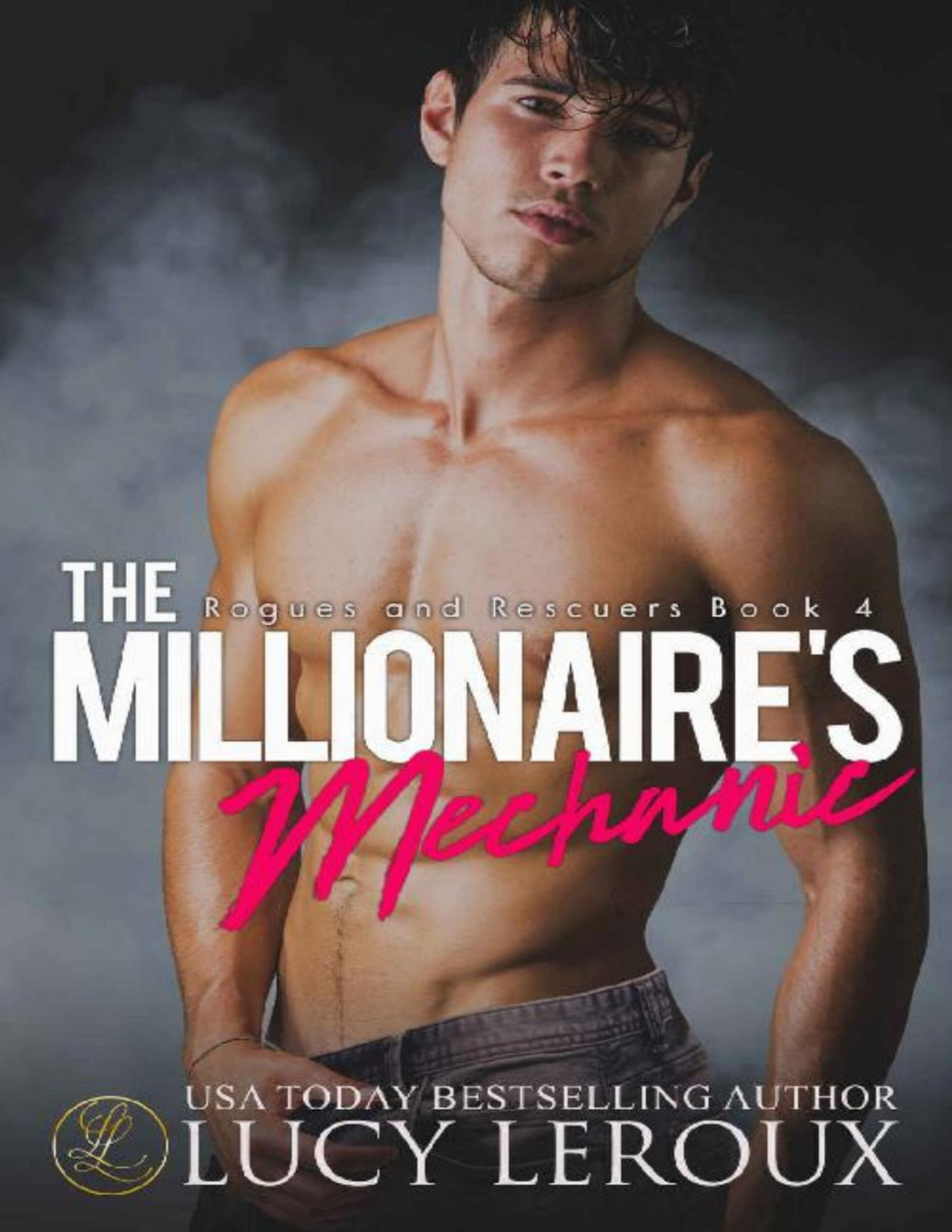 The Millionaires Mechanic Rogues And Rescuers Book 4 Lucy Leroux
