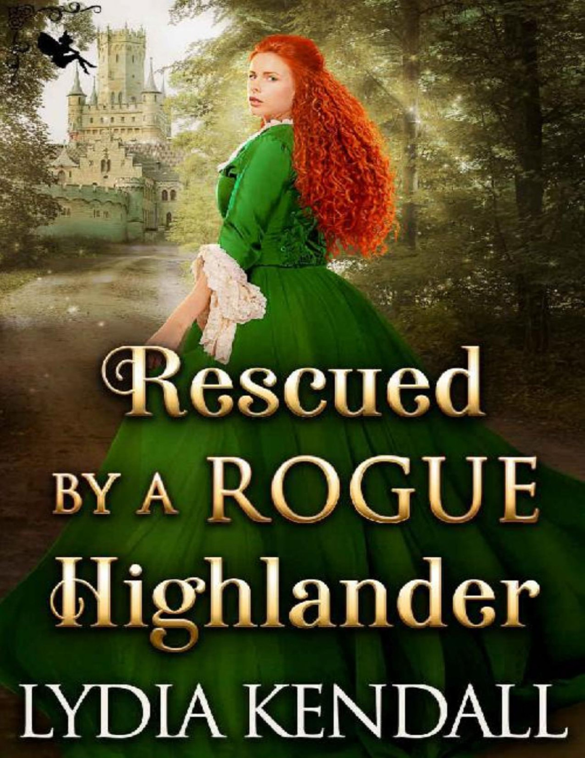 Rescued By A Rogue Highlander A Steamy Scottish Historical Romance Novel Lydia Kendall