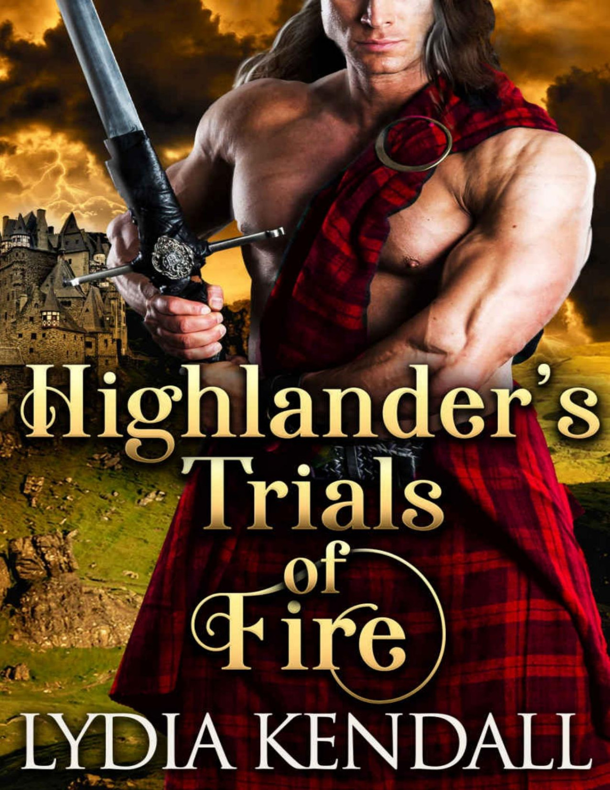 Highlanders Trials Of Fire A Steamy Scottish Historical Romance Novel Lydia Kendall Cobalt Fairy