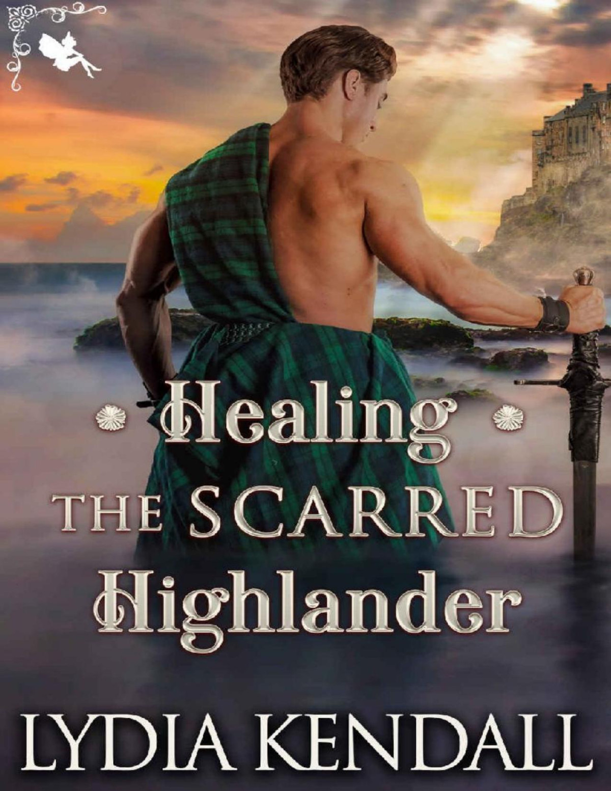Healing The Scarred Highlander A Steamy Medieval Historical Romance Novel Lydia Kendall