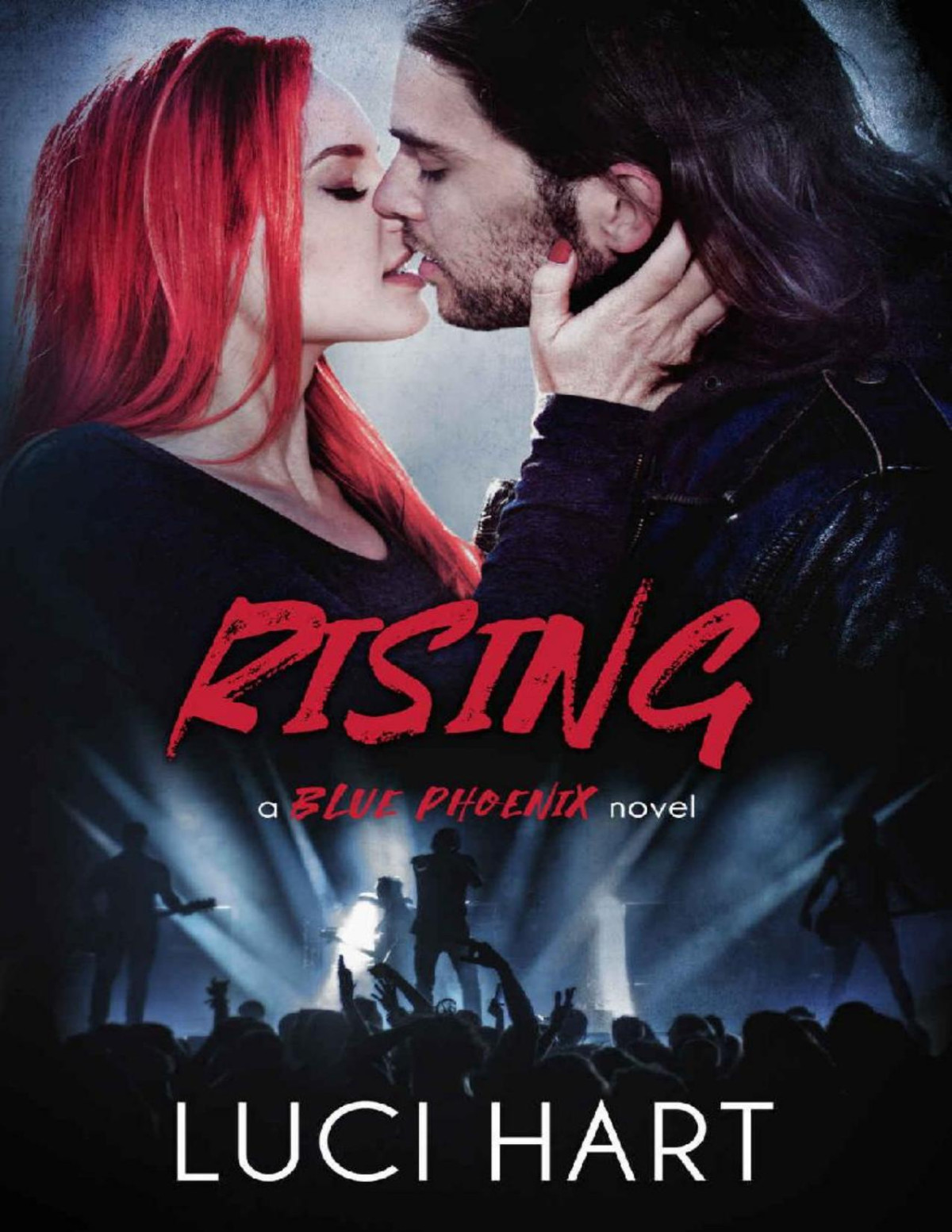 Rising A British Rock Star Romance The Blue Phoenix Series Book 4 Luci Hart