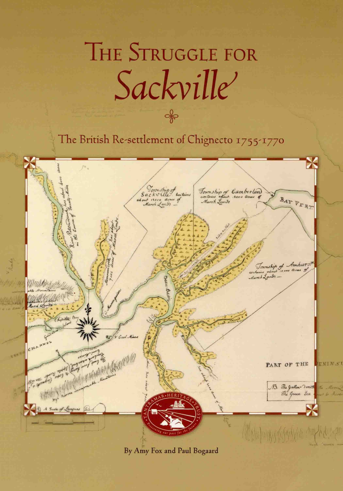 The Struggle For Sackville The British Resettlement Of Chignecto 17551770 Amy Fox And Paul Bogaard
