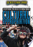 Everything You Need To Know About Cultural Appropriation Lisa A Crayton