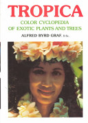 Tropica Color Cyclopedia Of Exotic Plants And Trees 5th Edition Alfred Byrd Graf