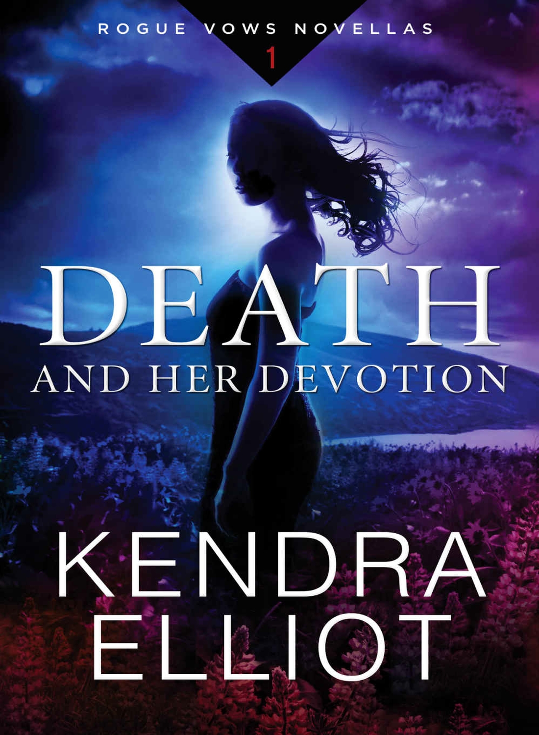 Rogue Vows 01death And Her Devotion Kendra Elliot Melinda Leigh