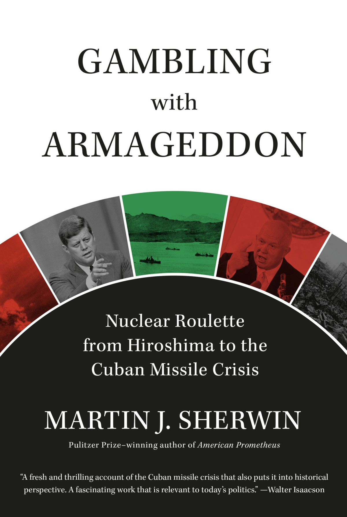 Gambling With Armageddon Martin J Sherwin