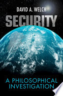 Security A Philosophical Investigation David A Welch