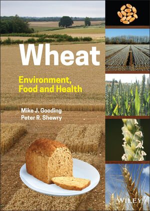 Wheat Environment Food And Health Mike J Gooding Peter R Shewry