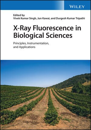 Xray Fluorescence In Biological Sciences Principles Instrumentation And Applications Vivek K Singh