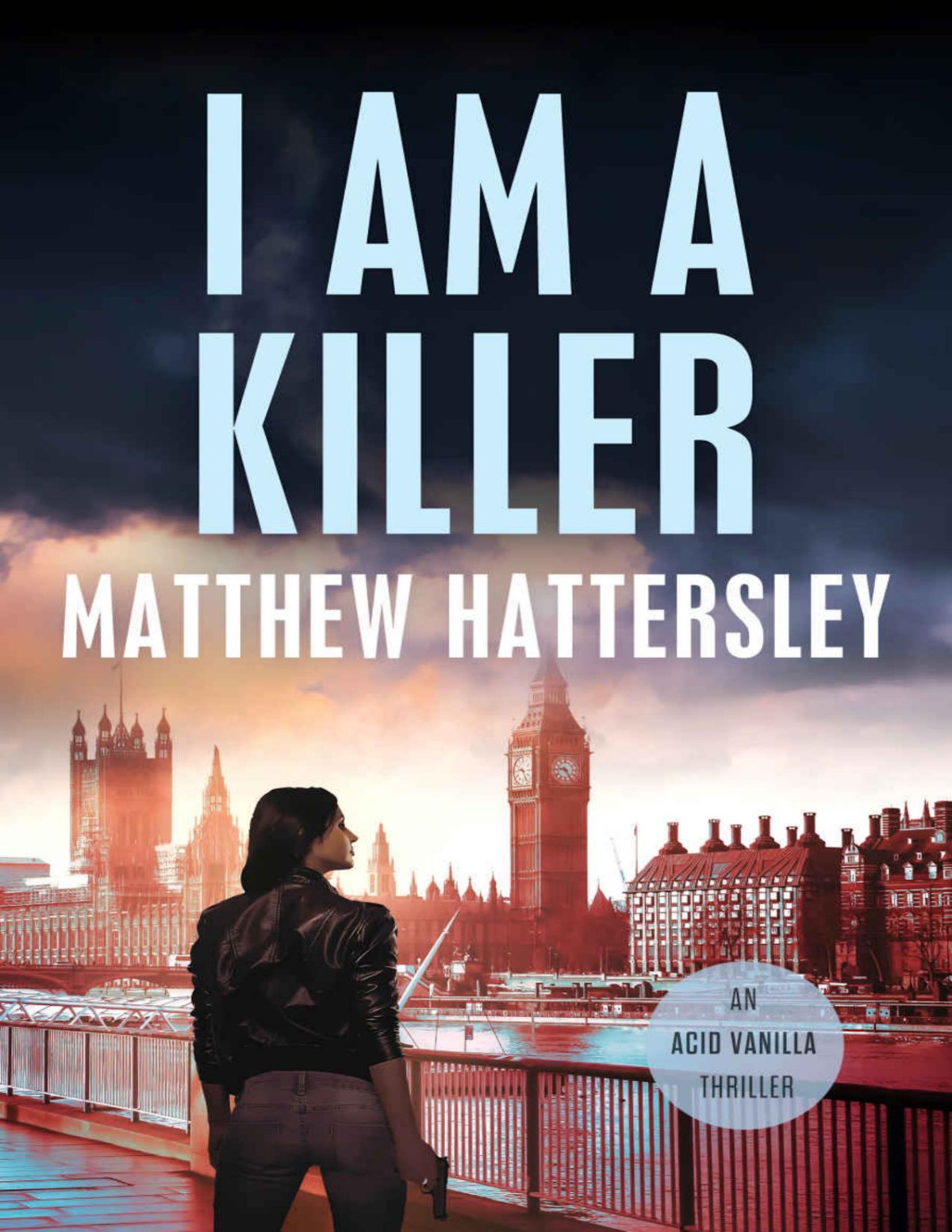 I Am A Killer Acid Vanilla Series Book 7 Matthew Hattersley
