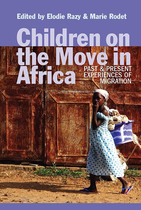 Children On The Move In Africa Lodie Razy Marie Rodet