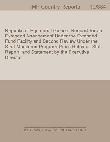 Republic Of Equatorial Guinea Request For An Extended Arrangement Under The Extended Fund Facility And Second Review Under The Staffmonitored Programpress Release Staff Report And Statement By The Executive Director International Monetary Fund