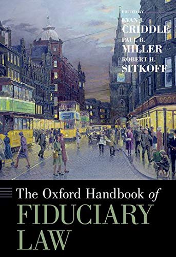 The Oxford Handbook Of Fiduciary Law Evan J Criddle Paul B Miller
