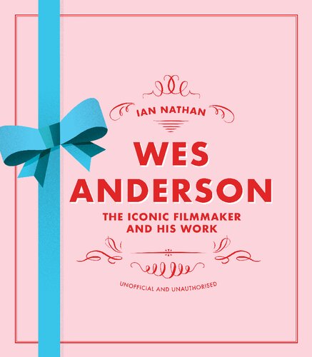 Wes Anderson Ian Nathan