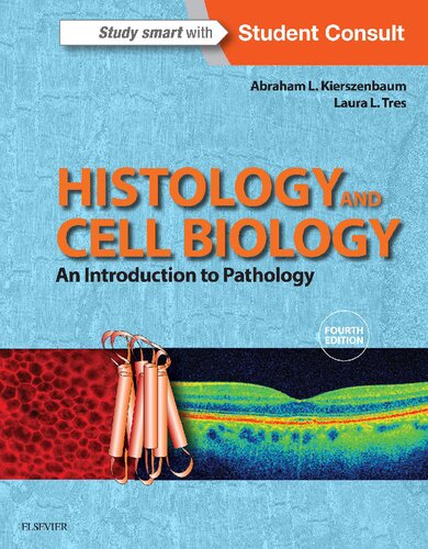 Histology And Cell Biology An Introduction To Pathology 4th Edition Abraham L Kierszenbaum