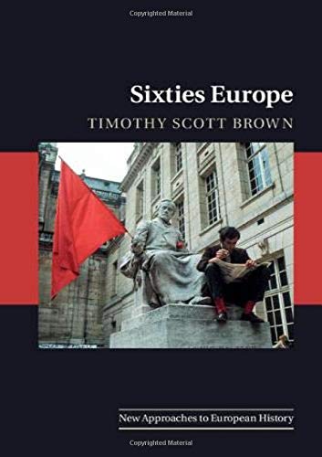 Sixties Europe Timothy Scott Brown