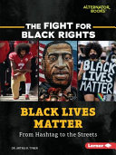 Black Lives Matter From Hashtag To The Streets Artika R Tyner