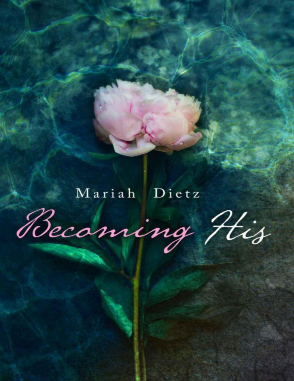 Becoming His Mariah Dietz