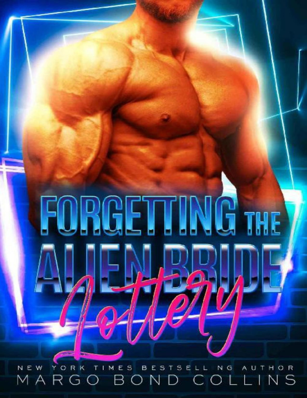 Forgetting The Alien Bride Lottery A Sci Fi Alien Romance Khanavai Warrior Bride Games Book 7 1st Edition Margo Bond Collins