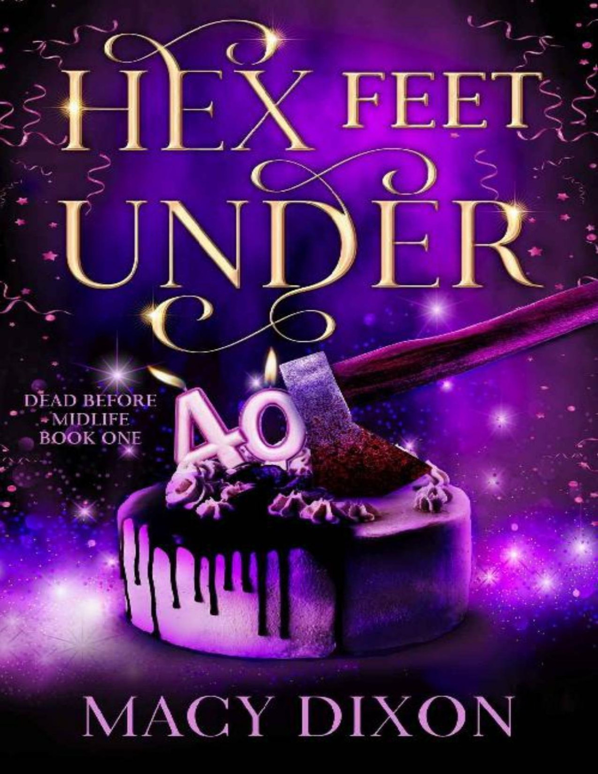 Hex Feet Under Dead By Midlife Book 1 Macy Dixon