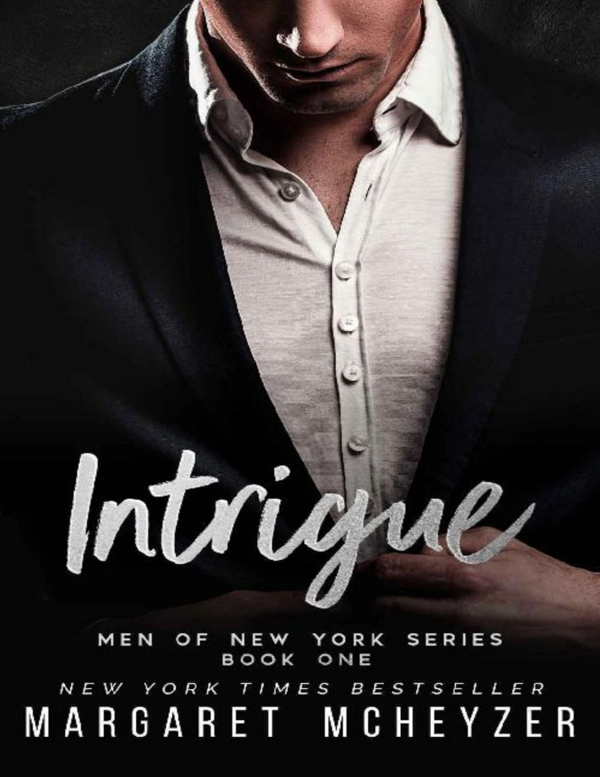 Intrigue An Emotional Angsty Secondchance Romance Men Of New York Book 1 Margaret Mcheyzer