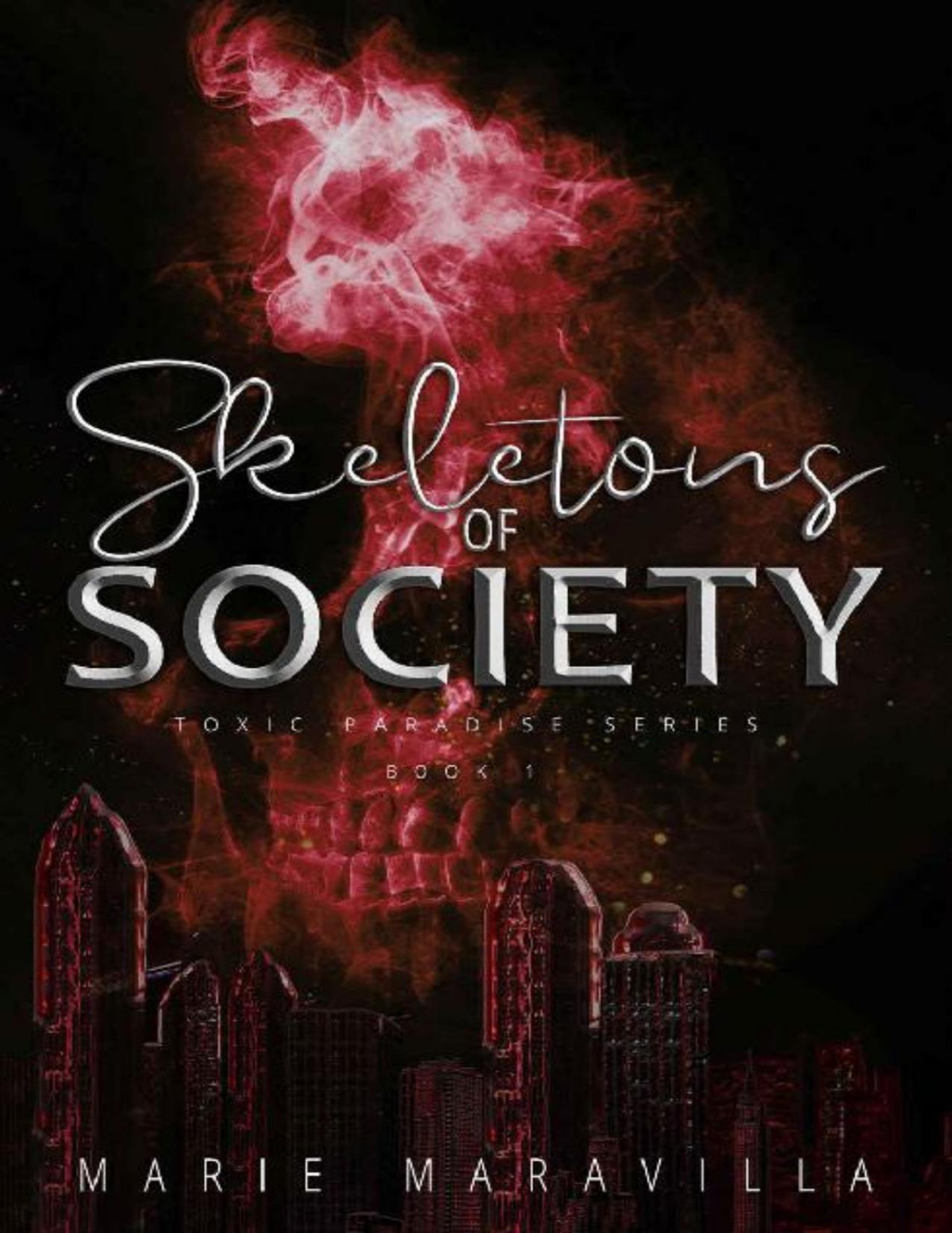 Skeletons Of Society Toxic Paradise Book 1 Marie Maravilla