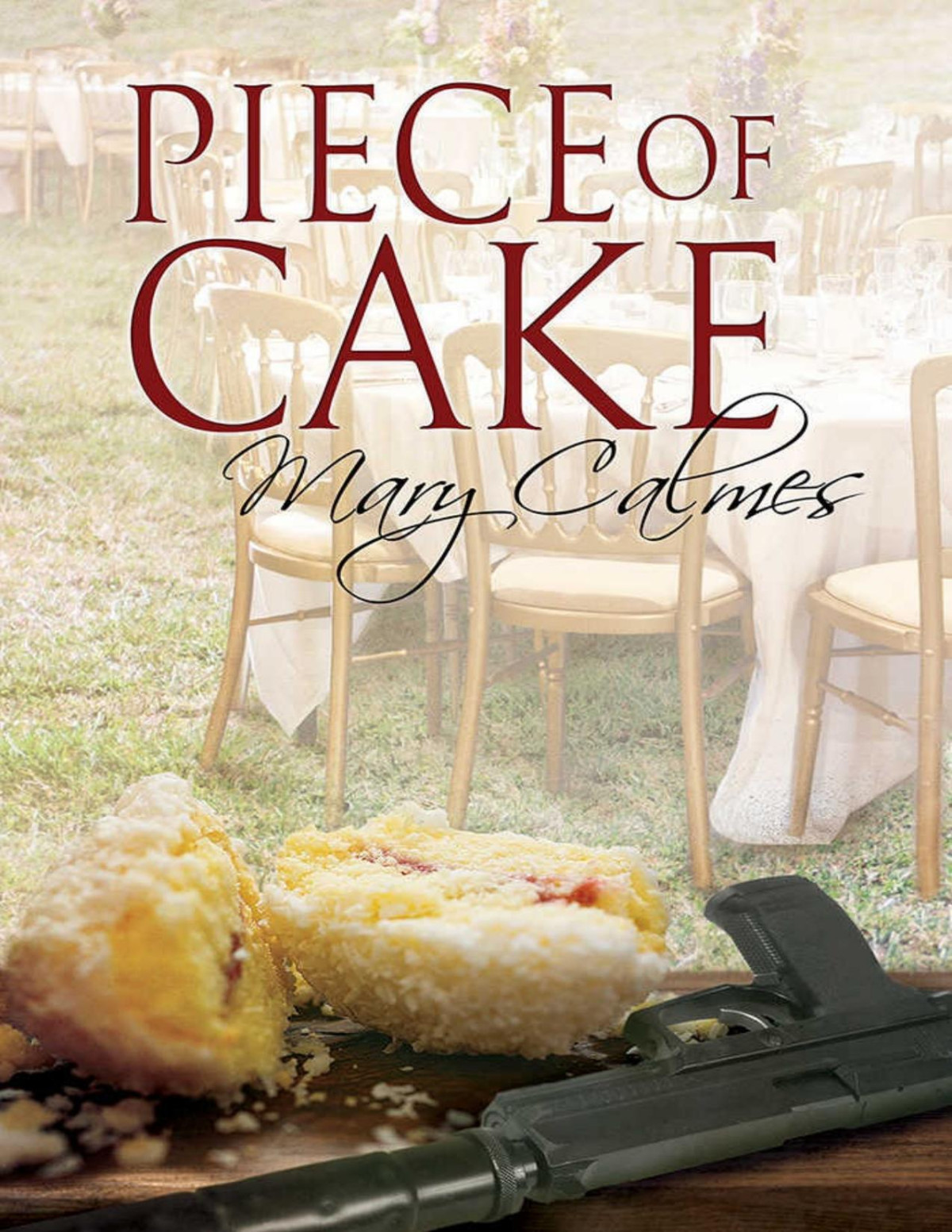 Piece Of Cake A Matter Of Time Series Book 6 Mary Calmes