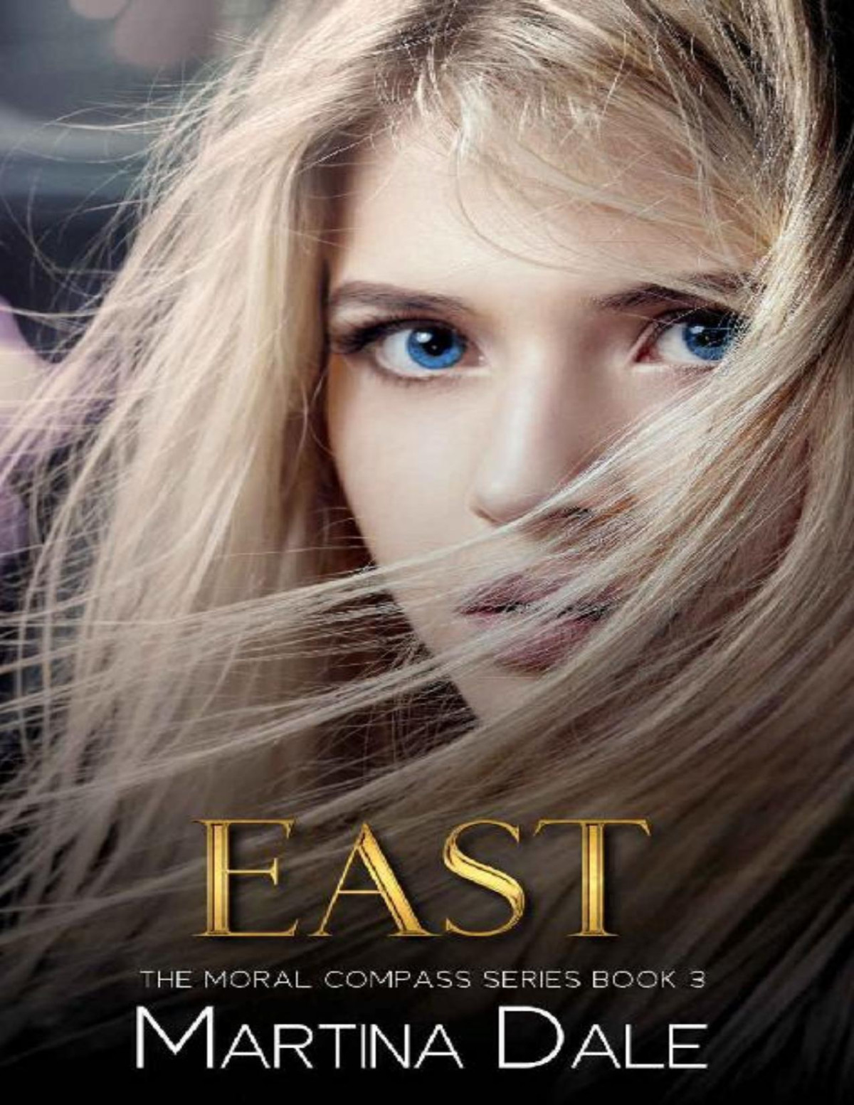 East The Moral Compass Series Book 3 Martina Dale