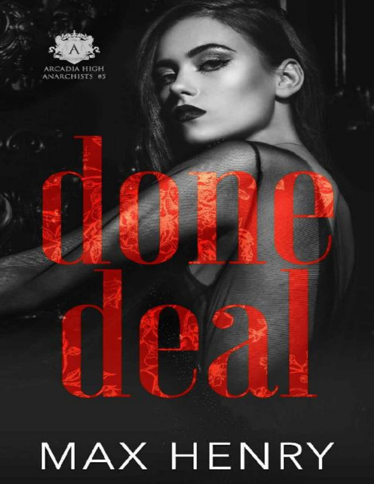 Done Deal Arcadia High Anarchists Book 5 Max Henry