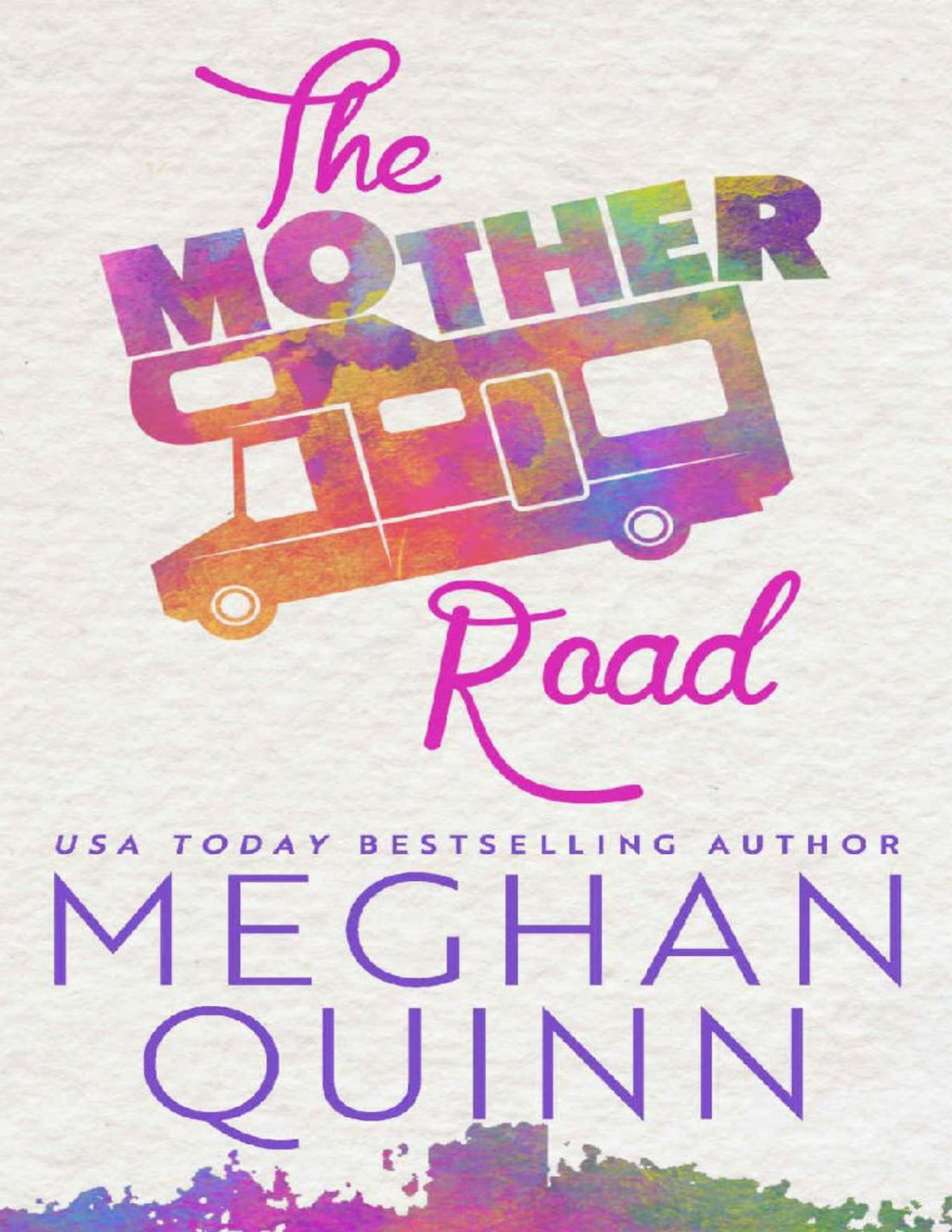 The Mother Road Meghan Quinn