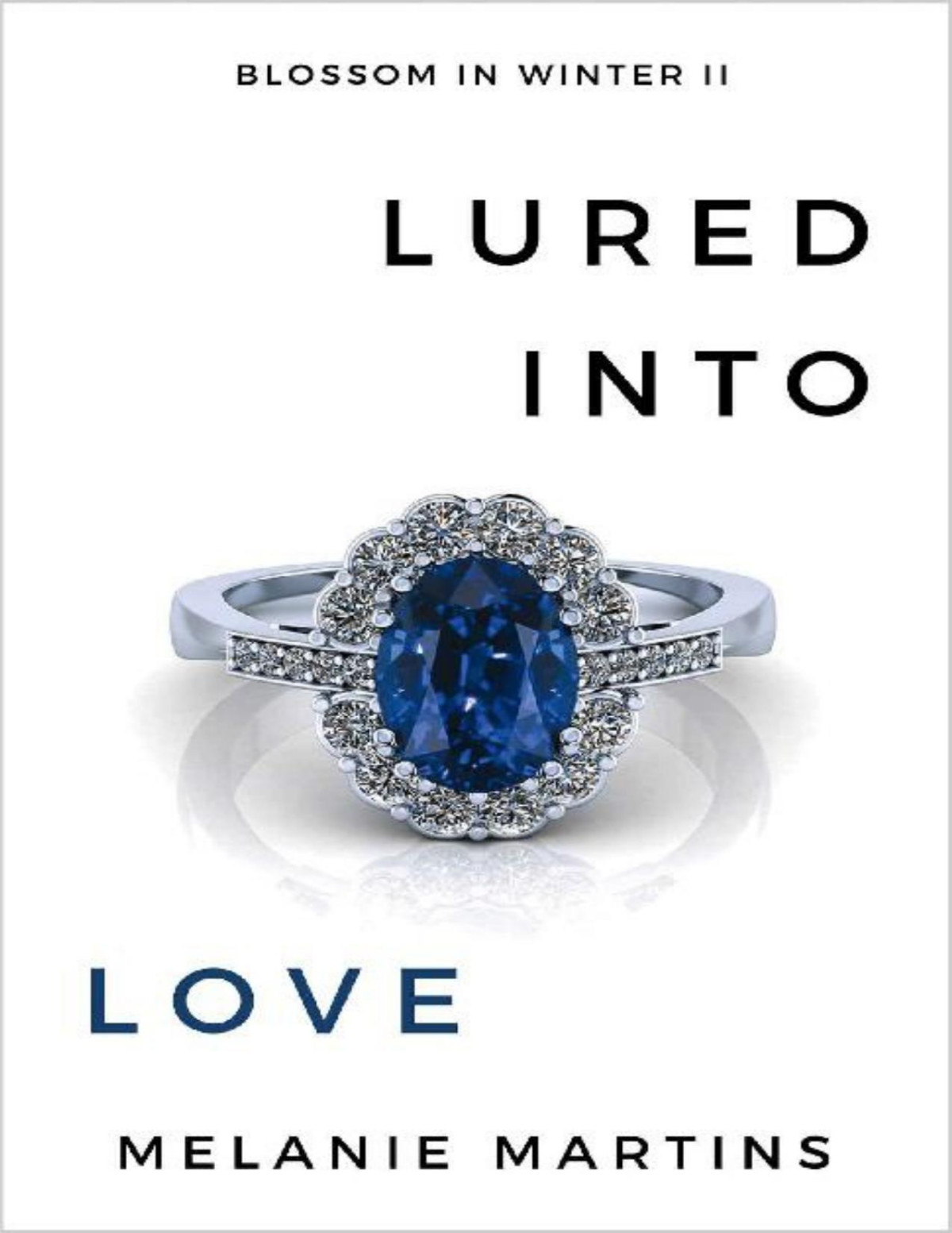 Lured Into Love Blossom In Winter Book 2 Melanie Martins